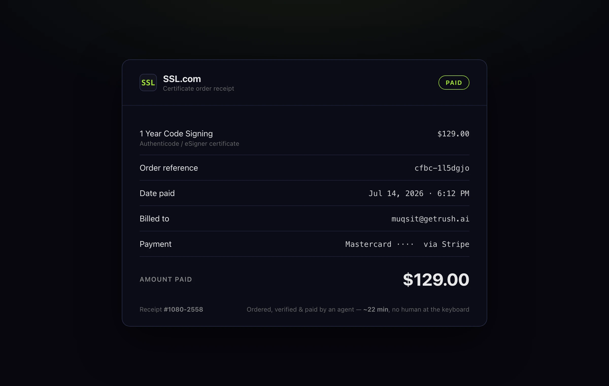 Receipt card: SSL.com certificate order, 1 Year Code Signing, $129.00, order reference cfbc-1l5dgjo, paid July 14 2026, billed to a company email, paid via Stripe